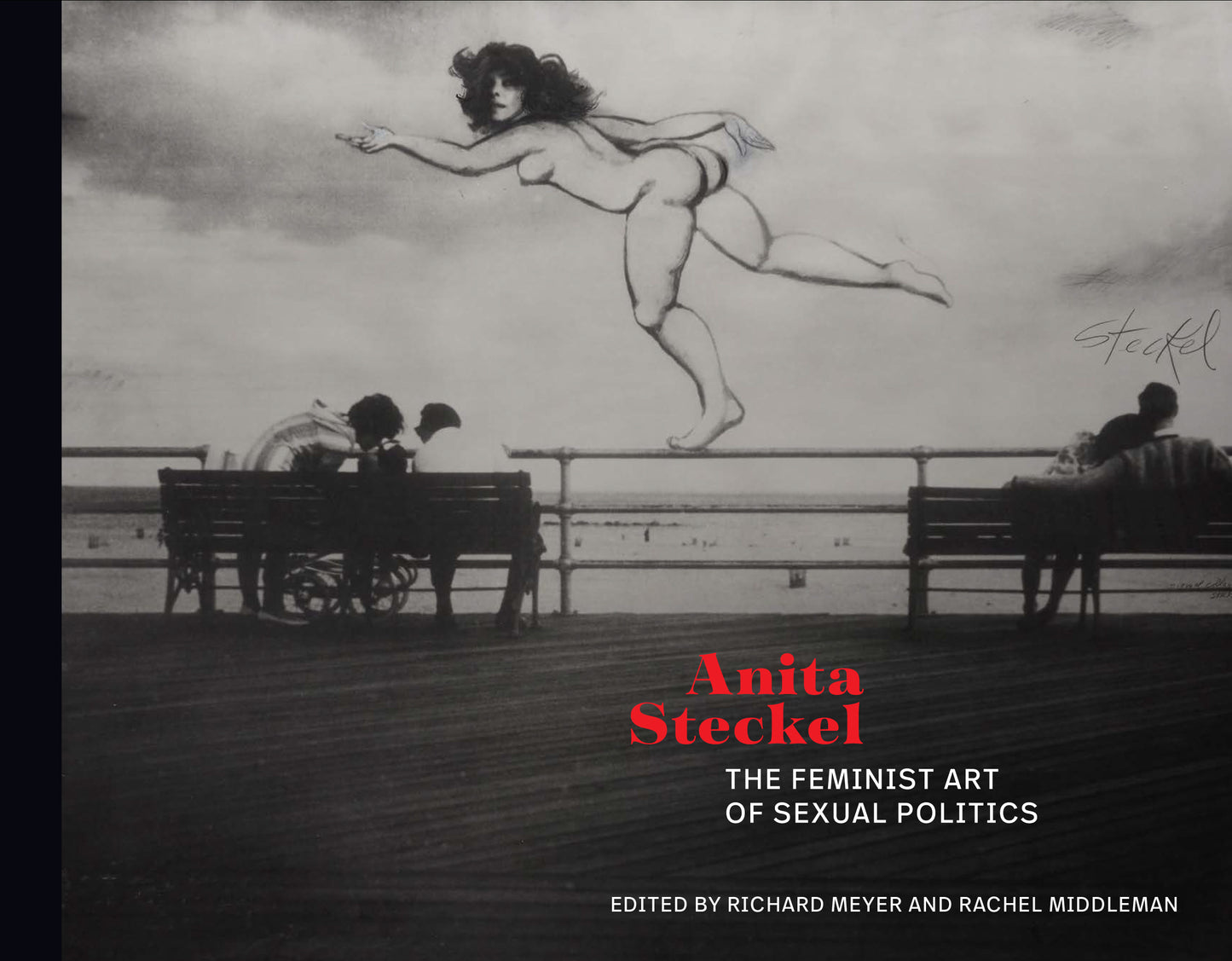 Anita Steckel: The Feminist Art of Sexual Politics